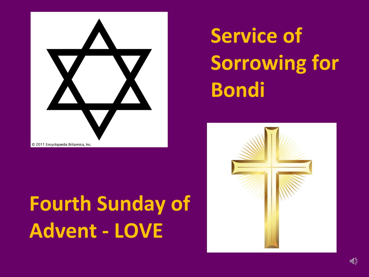 Advent:  LOVE and Sorrowing for the events at Bondi