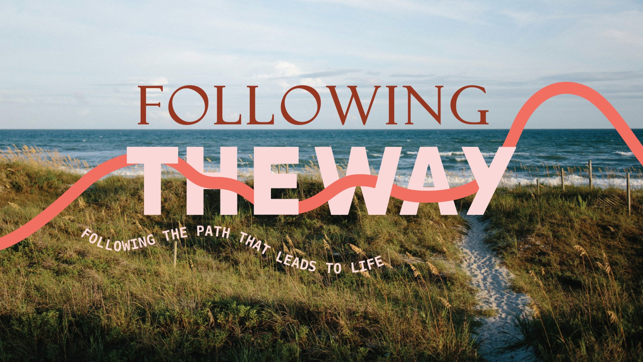 The Way, the Truth, the Life